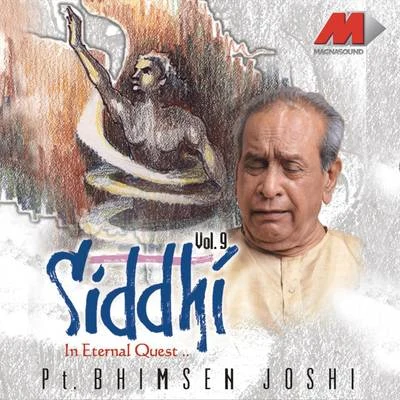 Siddhi, Volume -9 專輯 Pt. Bhimsen Joshi