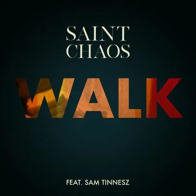 Walk 專輯 Saint Chaos