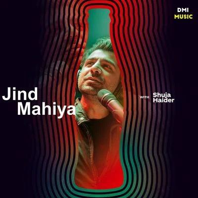 Jind Mahiya 專輯 Shuja Haider/Rachel Viccaji