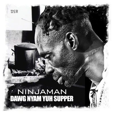 Dawg Nyam Yuh Supper 專輯 ninjaman