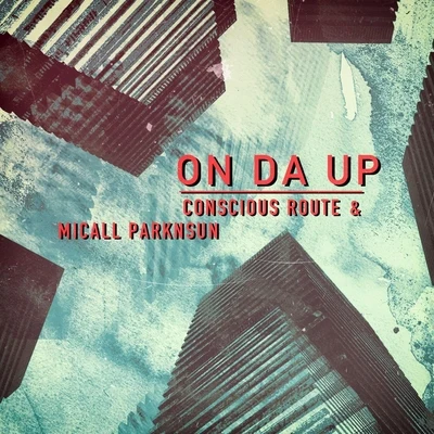 On da Up (feat. Micall Parknsun) 專輯 Louis Jeffrey Produced By Micall Parknsun/Micall Parknsun/Louis Jeffrey