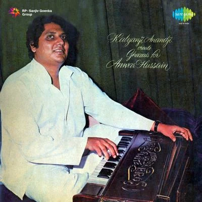 Anandji Create Ghazals For Anwar Hussain 專輯 Anwar Hussain