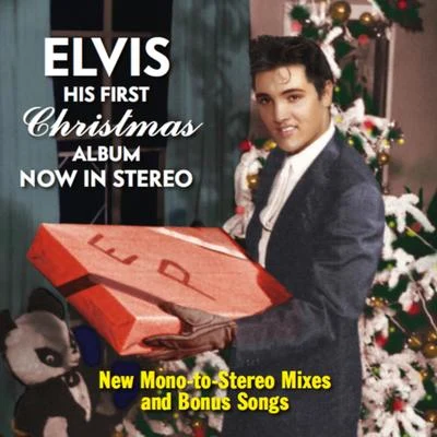 Elvis His First Christmas Album Now in Stereo (New Mono to Stereo Mixes) 专辑 Elvis Presley