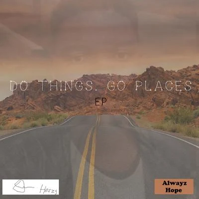 Do Things. Go Places 專輯 Alwayz Hope