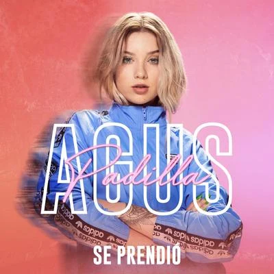 Se Prendió 專輯 Agus Padilla/Towy/Gotay 