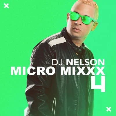 Micro Mixx, Vol. 4 專輯 DJ Nelson