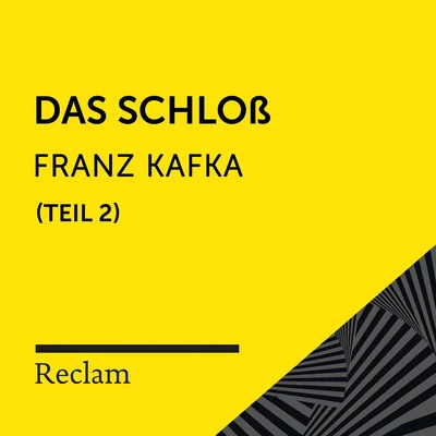 Reclam Hörbücher Kafka: Das Schloß, II. Teil (Reclam Hörbuch)