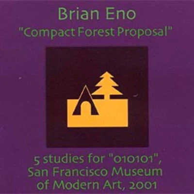 Compact Forest Proposal 专辑 Brian Eno