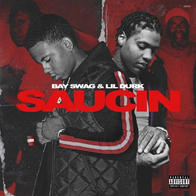 Saucin (Remix) [feat. Lil Durk] 專輯 Bay Swag/TJ Porter