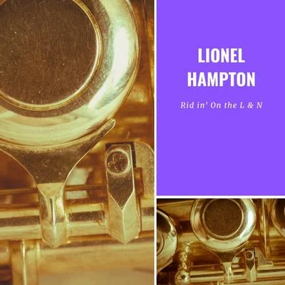 Rid in On the L & N 專輯 Lionel Hampton and His Orchestra/Lionel Hampton & His Orchestra