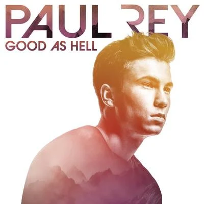 Good as Hell 專輯 Paul Rey