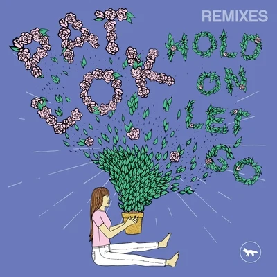 Hold On Let Go (Remixes) 專輯 Pat Lok