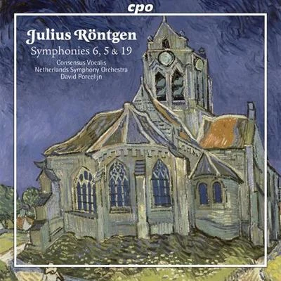 RONTGEN, J.: Symphonies Nos. 5, "Der Schnitter Tod", 6, "Rijck God, wie sal ic claghen" and 19, "B.A.C.H" (Porcelijn) 專輯 David Porcelijn