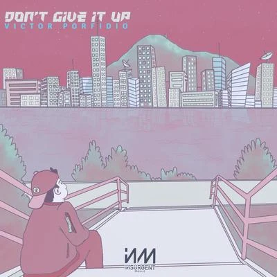 Dont Give it Up 專輯 Victor Porfidio