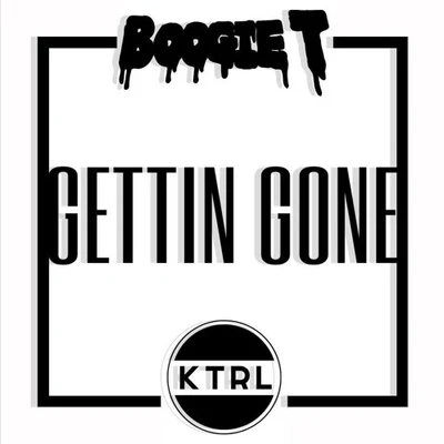 Gettin Gone 专辑 KTRL