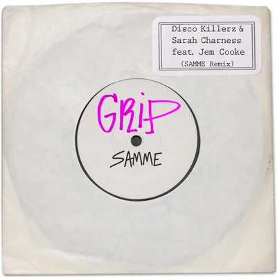 Grip (Samme Remix) [feat. Jem Cooke] 專輯 Disco Killerz/GATTÜSO