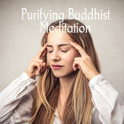 Asian Zen Purifying Buddhist Meditation - Collection of Authentic Asian Sounds Thanks to Which You Will Feel as if You Were Born Again Internally