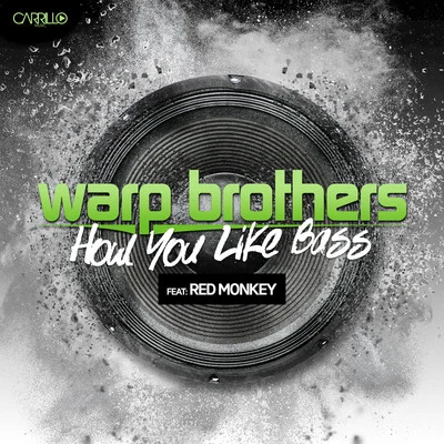 How You Like Bass 專輯 Warp Brothers