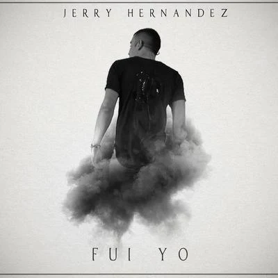 Fui Yo 專輯 Fano/Jerry Hernandez/Yey Beatz