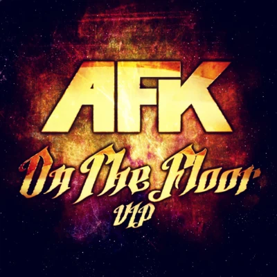 On The Floor VIP 專輯 AFK