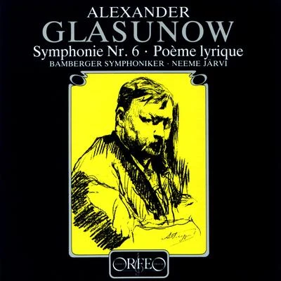 Bamberg Symphony Orchestra GLAZUNOV, A.K.: Symphony No. 6Poème lyrique (Bamberg Symphony, N. Järvi)