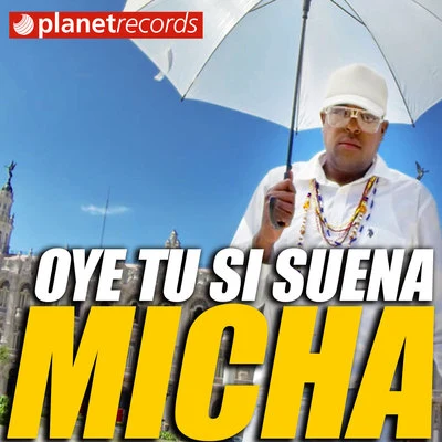 Oye Tu Si Suena 专辑 El Micha