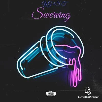 Swerving (feat. Beezy Bad Azz) 专辑 Yg4st/Uzzy Marcus/Dblaqk4st