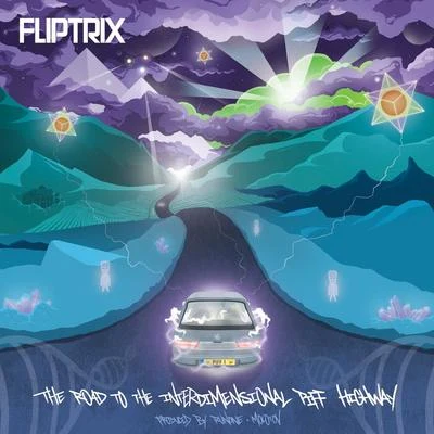 The Road to the Interdimensional Piff Highway 专辑 Fliptrix