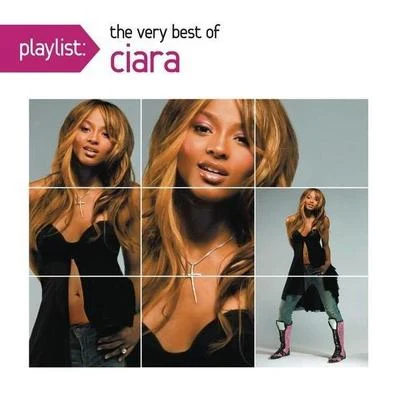 Playlist: The Very Best Of Ciara 專輯 Ciara