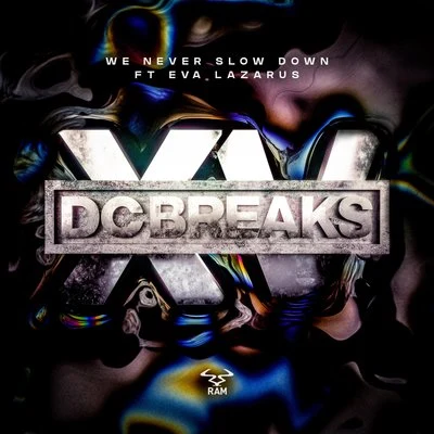 We Never Slow Down (feat. Eva Lazarus) 專輯 DC Breaks