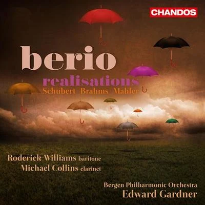 Bergen Philharmonic OrchestraDmitri Kitayenko BERIO, L.: Orchestral Realisations on Schubert, Brahms and Mahler (R. Williams, Collins, Bergen Philharmonic, Gardner)