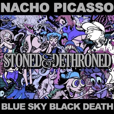 Stoned and Dethroned 專輯 Nacho Picasso