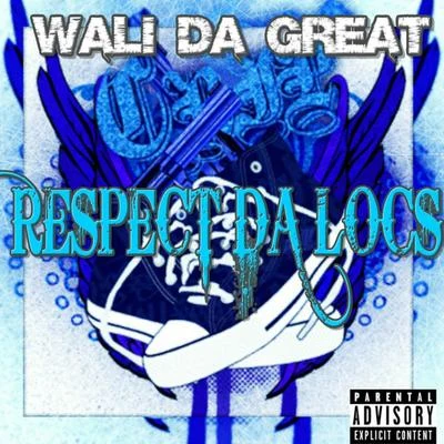 Respect Da Locs 專輯 Wali Da Great