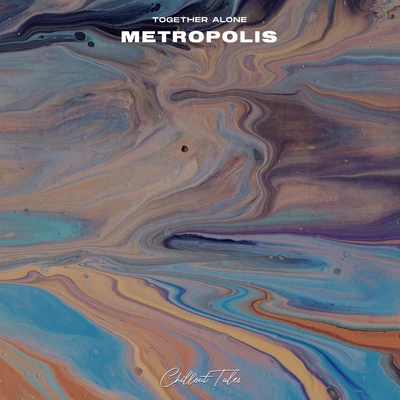 Metropolis 专辑 Moonkids/Emilia Sonate/Together Alone