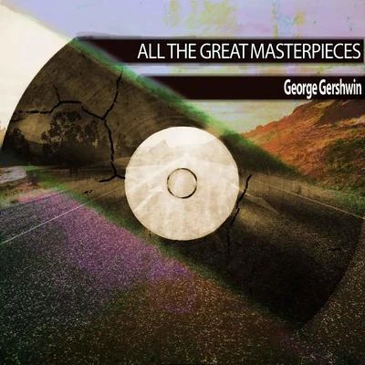 All the Great Masterpieces 專輯 George Gershwin