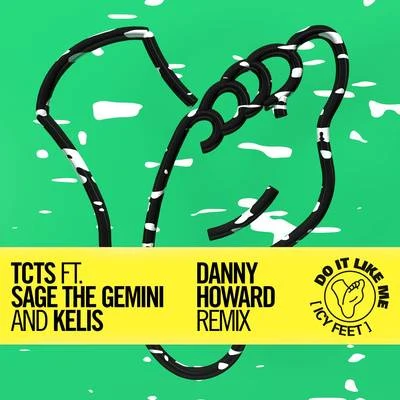 Do It Like Me (Icy Feet) (Danny Howard Remix) 專輯 TCTS/Karma Kid/Roosevelt/Valentina/Ten Ven