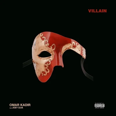 Villain (feat. Joey Djia) 專輯 Just Visionz/Omar Kadir/Rome Castille