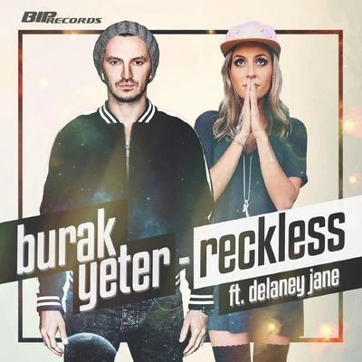 Burak YeterCecilia Krull Reckless ( feat. Delaney Jane)