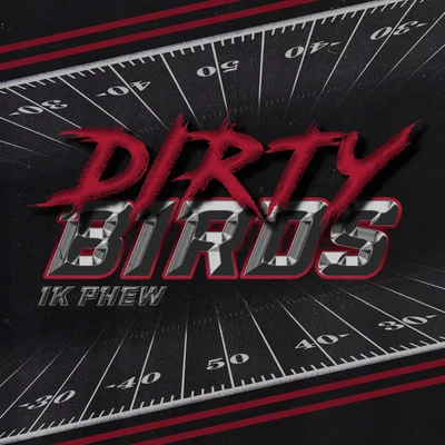 Dirty Birds 專輯 1k Phew/1K Don Tino/Oustsiders Brand/1K Pson/Outsiders Brand