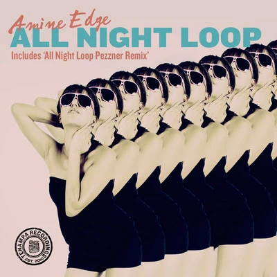 All Night Loop 專輯 Sven Jaeger/Amine Edge/Pole Folder/Peet/Simao Ferreira