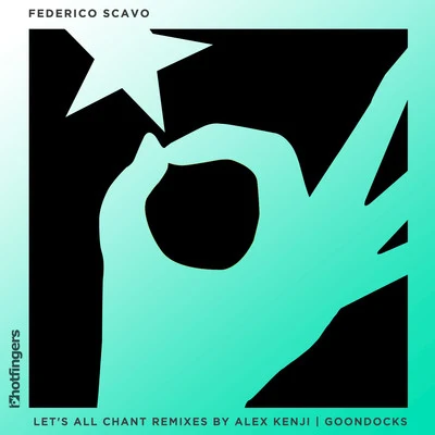 Federico Scavo Lets All Chant (Remixes 2016)