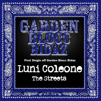 The Streets: Garden Blocc Ridaz 專輯 Luni Coleone/Klocaine