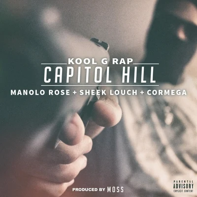 Kool G Rap Capitol Hill (feat. Manolo Rose, Sheek Louch & Cormega)