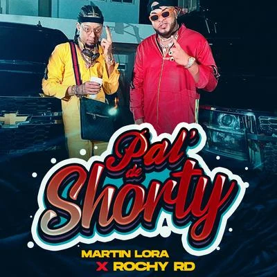 Martin Lora Pal de Shorty (feat. Rochy RD)