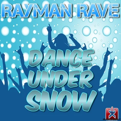 Dance Under Snow 專輯 Nera/Rayman Rave/Mark Ursa/Dave Ramone/Marasco