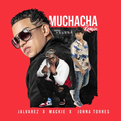 J Alvarez Muchacha (Remix)