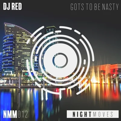 GotsTo Be Nasty 專輯 DJ Red/Lester Roy