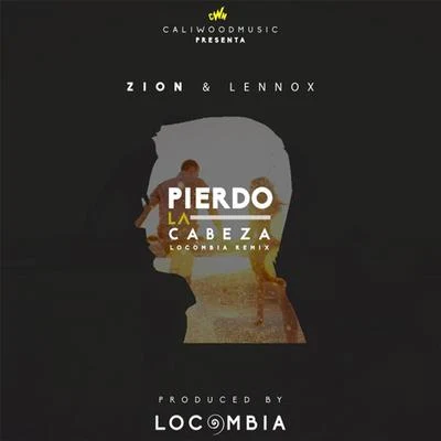 Pierdo la Cabeza (Locombia Remix) 專輯 Alaya/Zion & Lennox