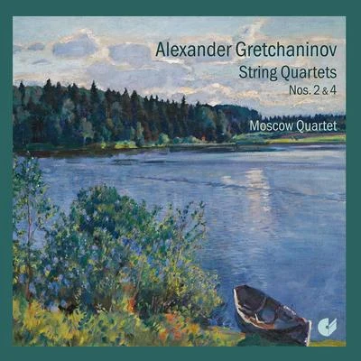 Gretchaninov: String Quartets Nos. 2 & 4 专辑 SWF Symphony Orchestra Baden-Baden/Moscow String Quartet/LaSalle String Quartet