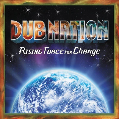 Rising Force for Change 专辑 Dub Nation/Vell